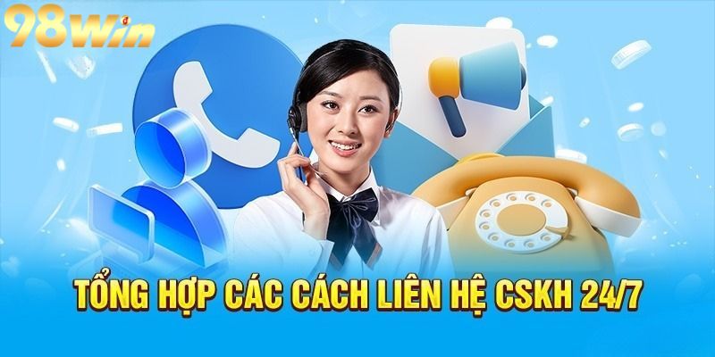 tổng hợp các cách liên hệ nhà cái 98win